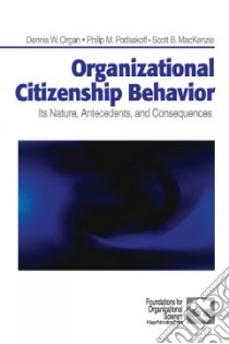 Organizational Citizenship Behavior libro in lingua di Organ Dennis W., Podsakoff Philip M., Mackenzie Scott B.