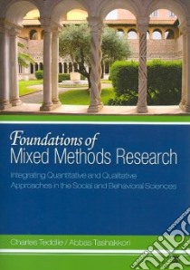 Foundations of Mixed Methods Research libro in lingua di Teddlie Charles, Tashakkori Abbas
