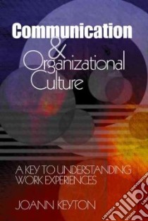Communication & Organizational Culture libro in lingua di Keyton Joann