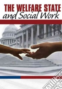 The Welfare State And Social Work libro in lingua di Figueira-McDonough Josefina