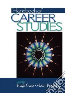 Handbook of Career Studies libro in lingua di Gunz Hugh (EDT), Peiperl Maury (EDT)
