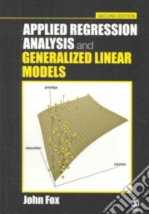Applied Regression Analysis and Generalized Linear Models libro in lingua di Fox John