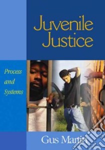 Juvenile Justice libro in lingua di Martin Gus