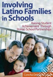 Involving Latino Families in Schools libro in lingua di Delgado-Gaitan Concha