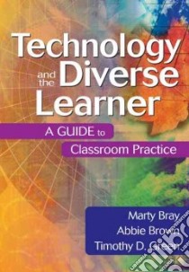 Technology and the Diverse Learner libro in lingua di Bray Marty, Brown Abbie, Green Timothy D.