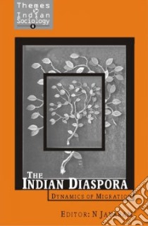 The Indian Diaspora libro in lingua di Jayaram N. (EDT), Sharma S. L. (FRW), Atal Yogesh (EDT)