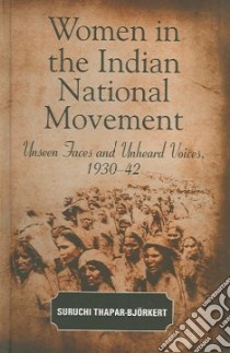 Women in the Indian National Movement libro in lingua di Thapar-bjorkert Suruchi
