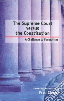 Supreme Court Versus the Constitution libro in lingua di Chopra Pran (EDT)