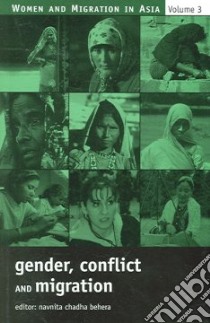 Gender, Conflict, And Migration libro in lingua di Behera Navnita Chadha (EDT)