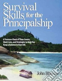 Survival Skills for the Principalship libro in lingua di Blaydes John