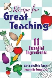 Recipe for Great Teaching libro in lingua di Moultrie Anita