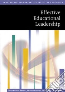 Effective Educational Leadership libro in lingua di Bennett Nigel D. (EDT), Crawford Megan (EDT), Cartwright Marion (EDT)