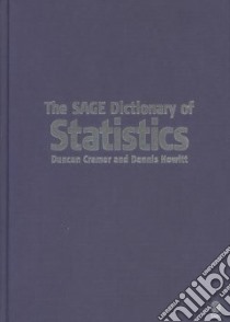 The Sage Dictionary of Statistics libro in lingua di Cramer Duncan, Howitt Dennis