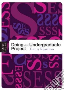Doing an Undergraduate Project libro in lingua di Denis Reardon