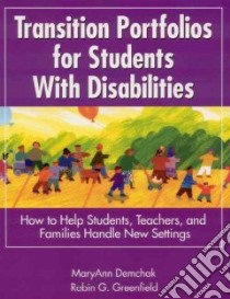 Transition Portfolios for Students With Disabilities libro in lingua di Demchak Maryann, Greenfield Robin G.