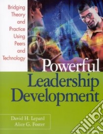 Powerful Leadership Development libro in lingua di Lepard David H., Foster Alice G.