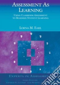 Assessment As Learning libro in lingua di Earl Lorna M., Guskey Thomas R. (EDT), Marzano Robert J. (EDT)