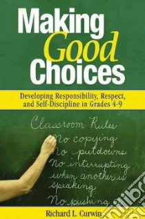 Making Good Choices libro in lingua di Curwin Richard L.