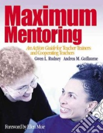 Maximum Mentoring libro in lingua di Rudney Gwen L., Guillaume Andrea M.