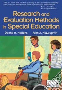 Research and Evaluation Methods in Special Education libro in lingua di Mertens Donna M., McLaughlin John A.