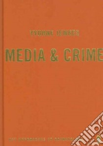 Media and Crime libro in lingua di Jewkes Yvonne