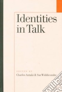 Identities in Talk libro in lingua di Antaki Charles (EDT), Widdicombe Sue (EDT)