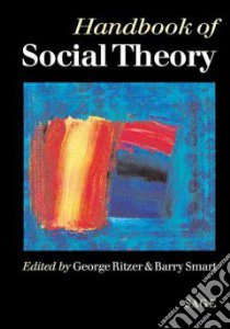 Handbook of Social Theory libro in lingua di Smart Barry (EDT), Ritzer George (EDT)
