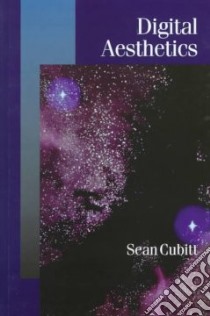 Digital Aesthetics libro in lingua di Cubitt Sean