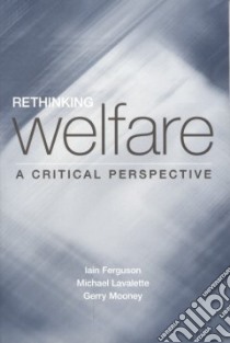 Rethinking Welfare libro in lingua di Ferguson Iain, Lavalette Michael, Mooney Gerry