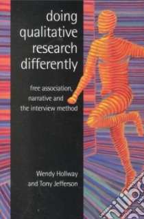 Doing Qualitative Research Differently libro in lingua di Hollway Wendy, Jefferson Tony