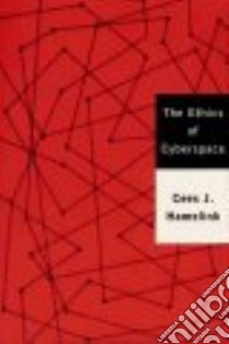 The Ethics of Cyberspace libro in lingua di Hamelink Cees J.