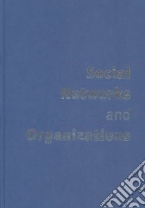 Social Networks and Organizations libro in lingua di Kilduff Martin, Tsai Wenpin