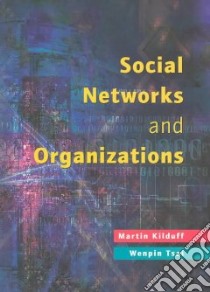 Social Networks and Organizations libro in lingua di Kilduff Martin, Tsai Wenpin