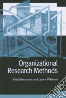 Organizational Research Methods libro in lingua di Brewerton Paul M., Millward Lynne J.