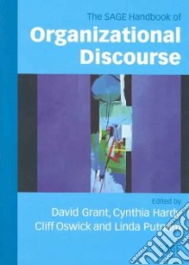 Handbook of Organizational Discourse libro in lingua di Oswick Clifford (EDT), Putnam Linda L. (EDT), Hardy Cynthia (EDT), Phillips Nelson (EDT), Grant David (EDT)
