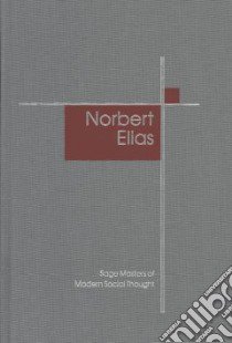 Norbert Elias libro in lingua di Dunning Eric (EDT), Mennell Stephen (EDT)