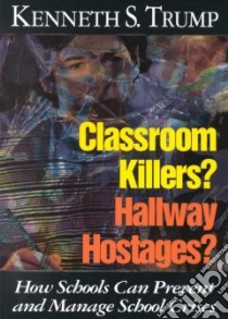 Classroom Killers? Hallway Hostages? libro in lingua di Trump Kenneth S.