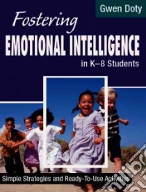 Fostering Emotional Intelligence in K-8 Students libro in lingua di Doty Gwen
