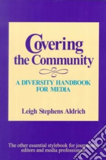 Covering the Community libro in lingua di Aldrich Leigh Stephens