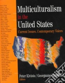 Multiculturalsim in the United States libro in lingua di Kivisto Peter J. (EDT), Rundblad Georganne (EDT)
