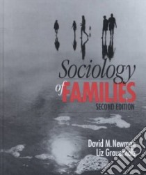 Sociology of Families libro in lingua di Newman David M., Grauerholz Elizabeth