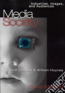 Media, Society libro in lingua di Croteau David R., Hoynes William