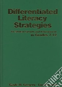 Differentiated Literacy Strategies for Student Growth ... libro in lingua di Gayle H. Gregory