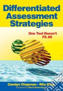 Differentiated Assessment Strategies libro in lingua di Chapman Carolyn, King Rita M., Richardson Marti (FRW)