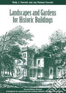 Landscapes and Gardens for Historic Buildings libro in lingua di Favretti Rudy J., Favretti Joy Putman