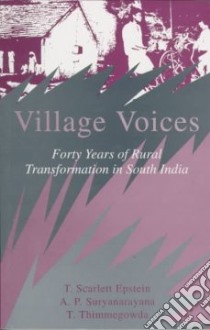 Village Voices libro in lingua di Epstein T. Scarlett (EDT), Suryanarayana A. P. (EDT), Thimmegowda T. (EDT)