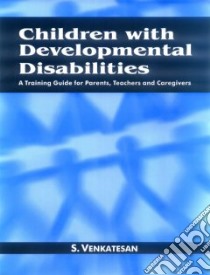Children With Developmental Disabilities libro in lingua di Venkatesan S.