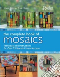 The Complete Book Of Mosaics libro in lingua di Biggs Emma, Hunkin Tessa