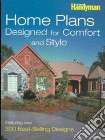 The Family Handyman Home Plans Designed for Comfort And Style libro in lingua di Family Handyman