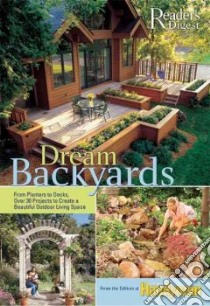 Dream Backyards libro in lingua di Family Handyman Magazine (EDT)